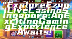 "Explore Ezugi Live Casino Singapore: An Exciting Gaming Experience Awaits!"